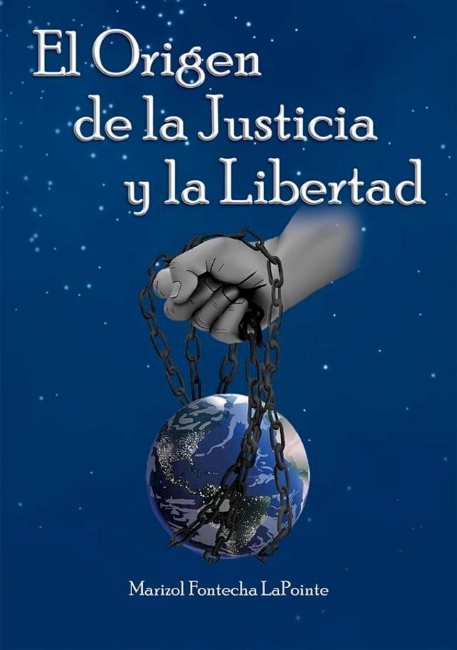  El origen de la justicia y la libertad(Kobo/電子書)