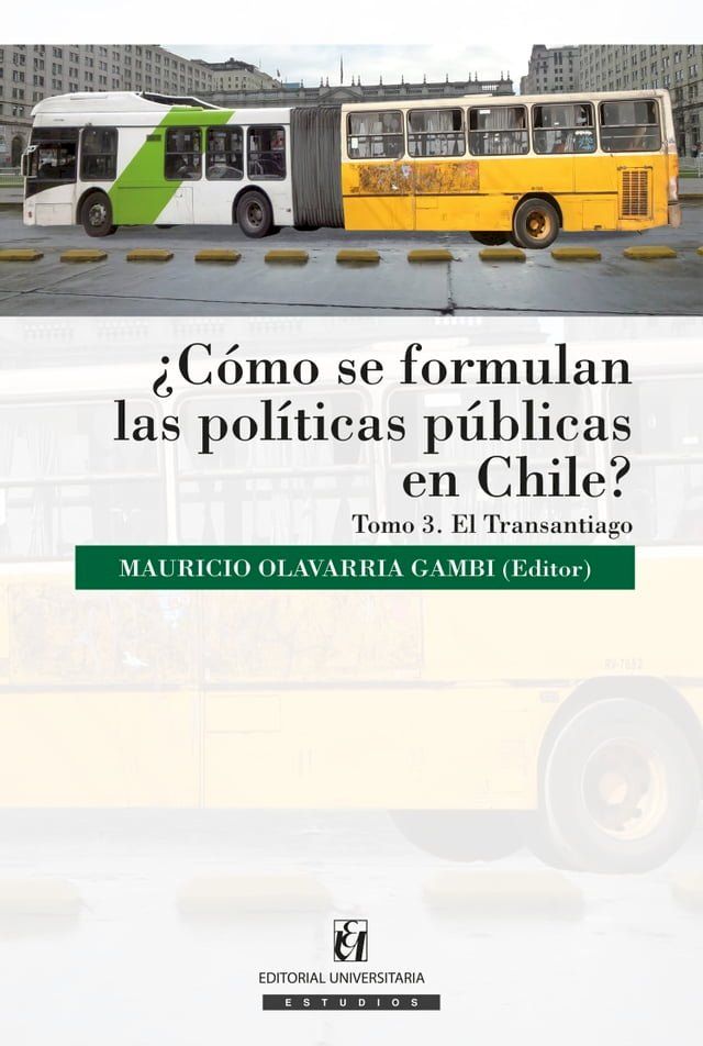  &iquest;C&oacute;mo se formulan las pol&iacute;ticas p&uacute;blicas en Chile? Tomo III(Kobo/電子書)