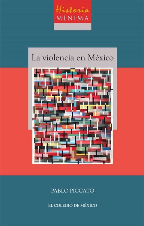 Historia mínima de la violencia en México(Kobo/電子書)