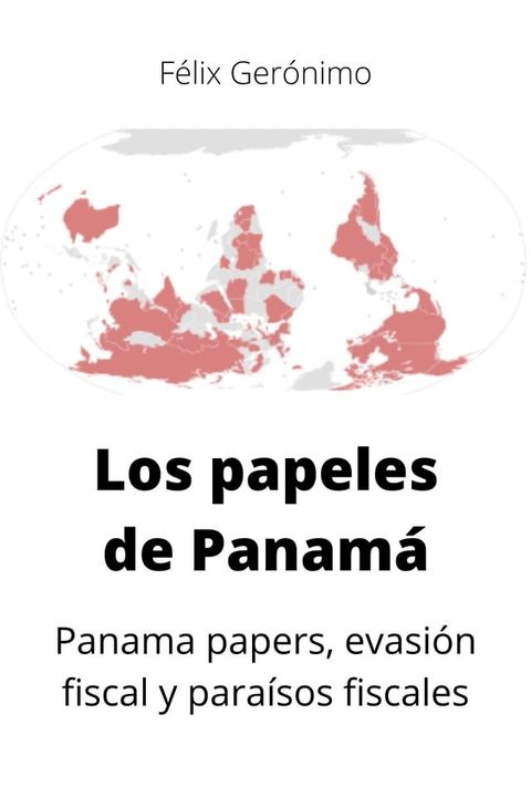 Los papeles de Panam&aacute;: Panama papers, evasi&oacute;n fiscal y para&iacute;sos fiscales(Kobo/電子書)