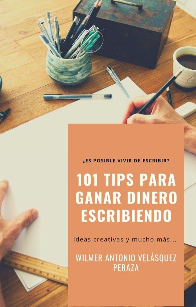  101 Tips para ganar dinero escribiendo(Kobo/電子書)