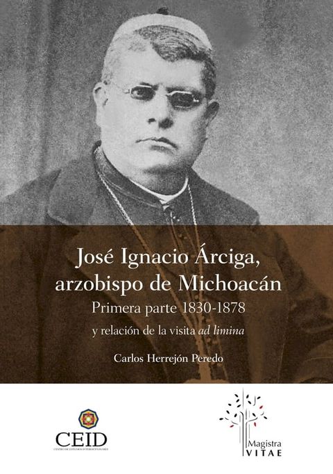 Jos&eacute; Ignacio &Aacute;rciga arzobispo de Michoac&aacute;n.(Kobo/電子書)