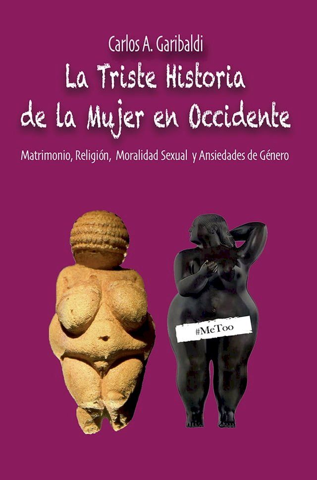  La Triste Historia de la Mujer en Occidente(Kobo/電子書)