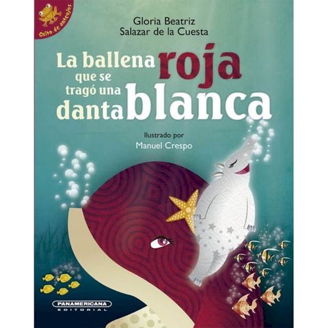 La ballena roja que se tragó una danta blanca(Kobo/電子書)