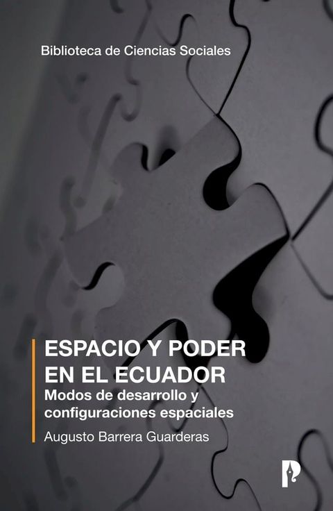 ESPACIO Y PODER EN EL ECUADOR Modos de desarrollo y configuraciones espaciales(Kobo/電子書)