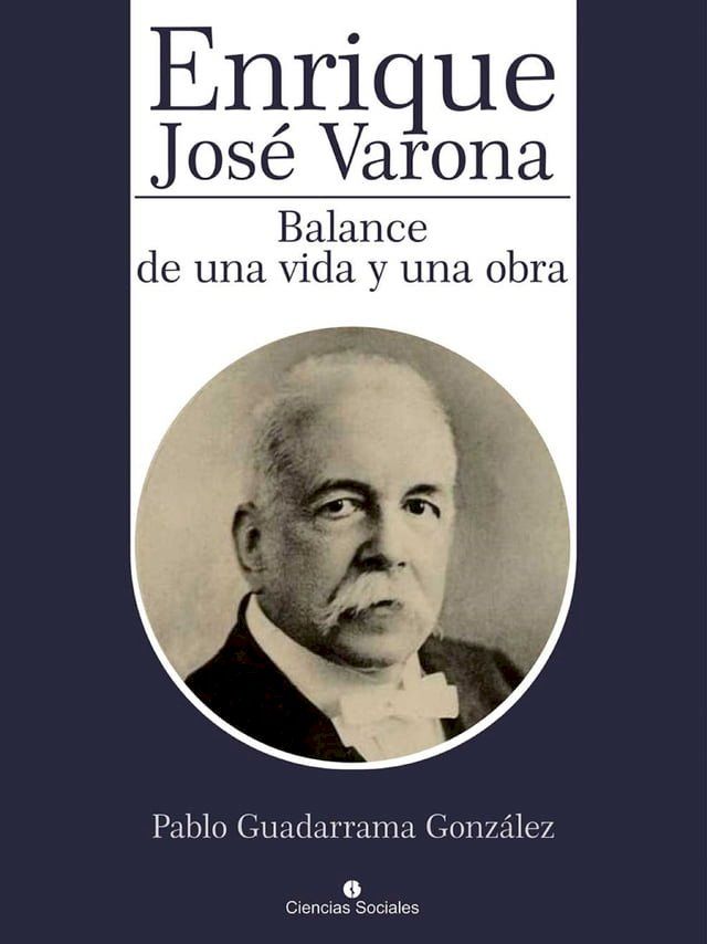  Enrique José Varona. Balance de una vida y una obra(Kobo/電子書)