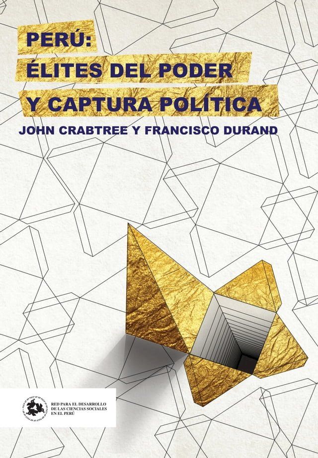  Per&uacute;: &eacute;lites del poder y captura pol&iacute;tica(Kobo/電子書)