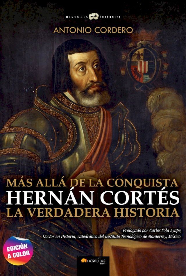  Hern&aacute;n Cort&eacute;s. La verdadera historia(Kobo/電子書)