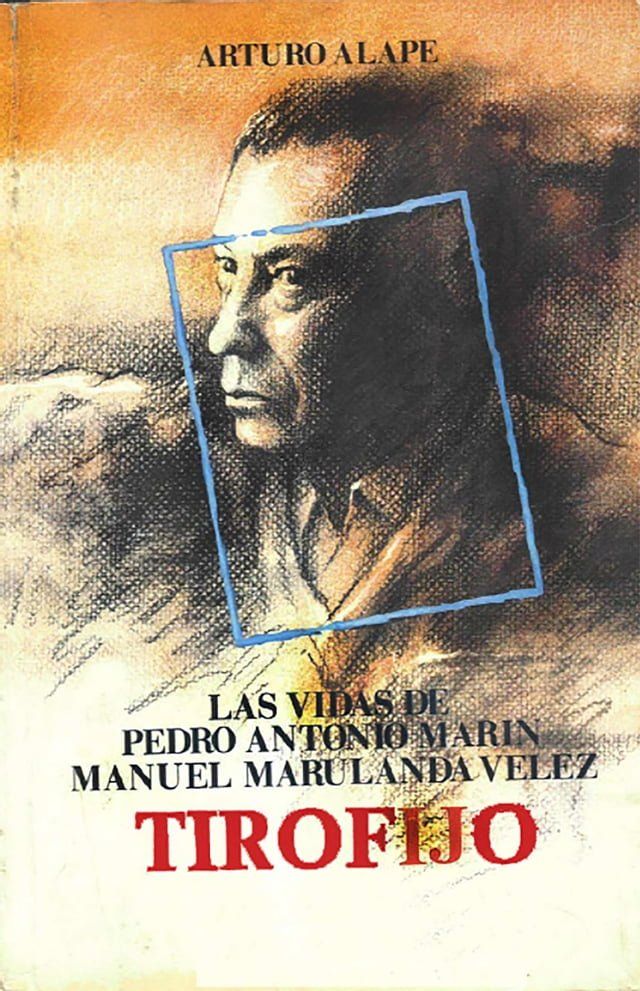  Las vidas de Pedro Antonio Mar&iacute;n Manuel Marulanda V&eacute;lez Tirofijo(Kobo/電子書)