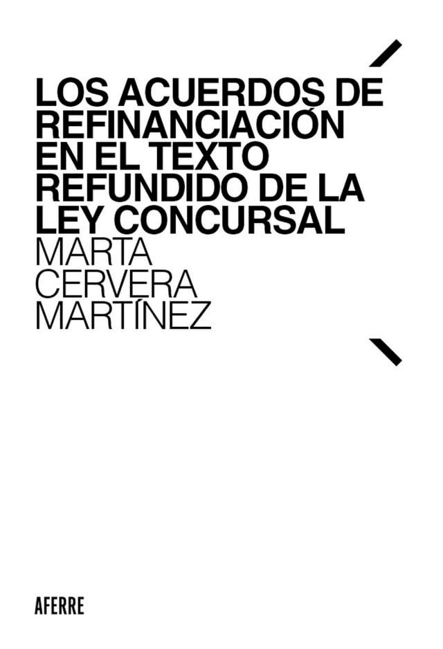  Los acuerdos de refinanciaci&oacute;n en el Texto Refundido de la Ley Concursal(Kobo/電子書)