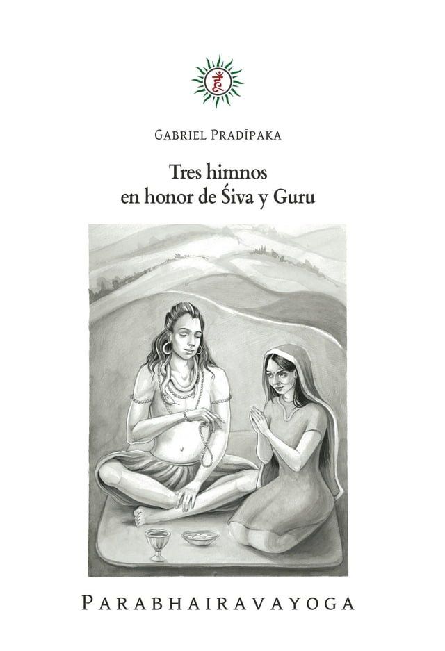  Tres himnos en honor de Śiva y Guru(Kobo/電子書)