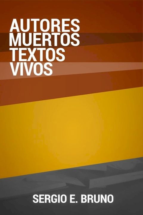 Autores muertos, textos vivos (y discutiendo...)(Kobo/電子書)