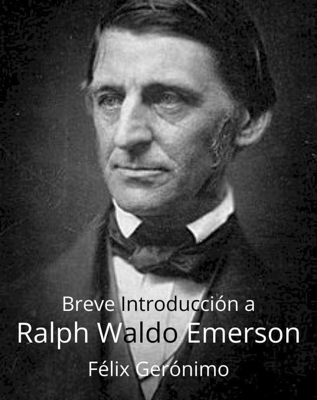  Breve Introducci&oacute;n a Ralph Waldo Emerson(Kobo/電子書)