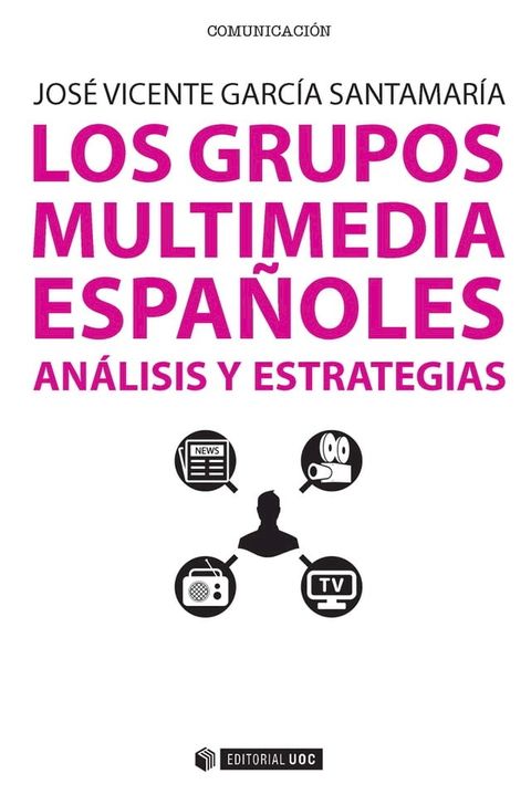 Los grupos multimedia españoles. Análisis y estrategias(Kobo/電子書)