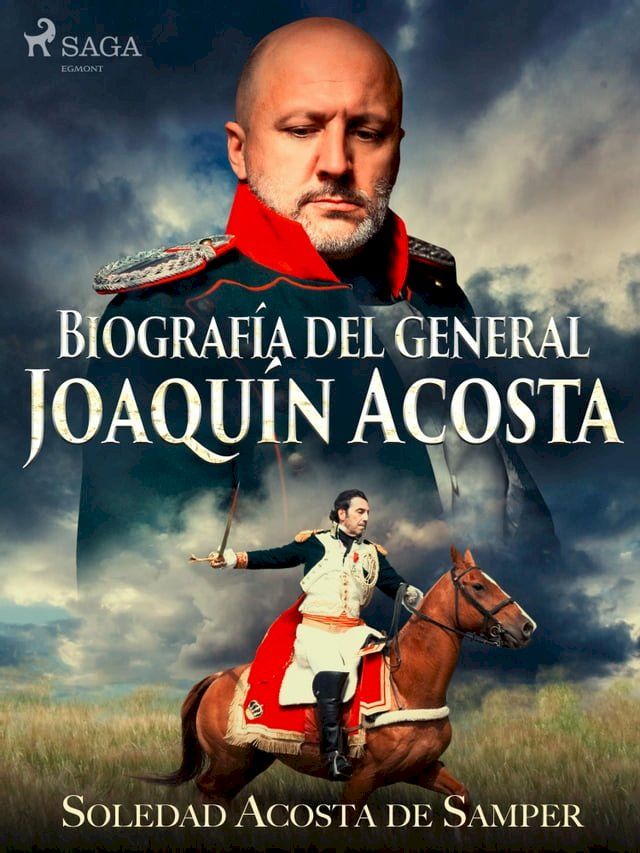  Biograf&iacute;a del general Joaqu&iacute;n Acosta(Kobo/電子書)