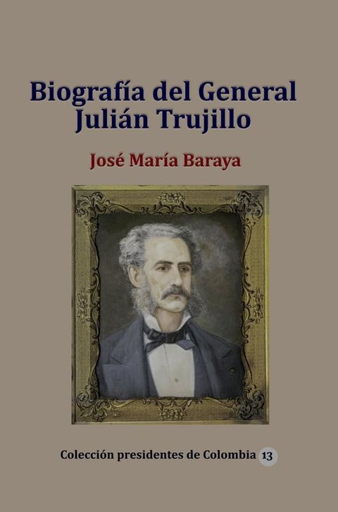 Biograf&iacute;a del General Juli&aacute;n Trujillo(Kobo/電子書)