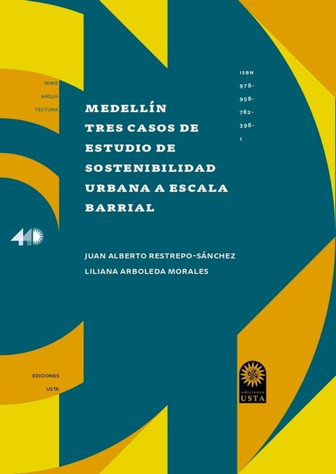 Medell&iacute;n. Tres casos de estudio de sostenibilidad urbana a escala barrial(Kobo/電子書)