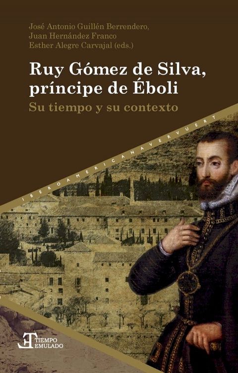 Ruy G&oacute;mez de Silva, pr&iacute;ncipe de &Eacute;boli(Kobo/電子書)