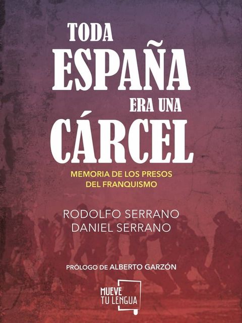 Toda España era una cárcel(Kobo/電子書)