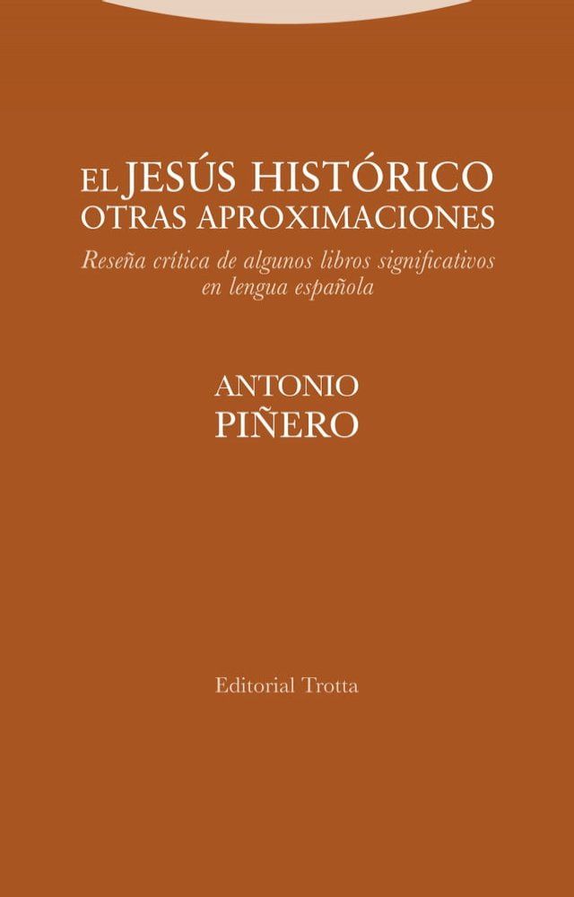  El Jes&uacute;s hist&oacute;rico. Otras aproximaciones(Kobo/電子書)