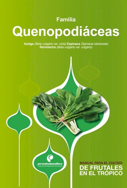 Manual para el cultivo de hortalizas. Familia Quenopodi&aacute;ceas(Kobo/電子書)