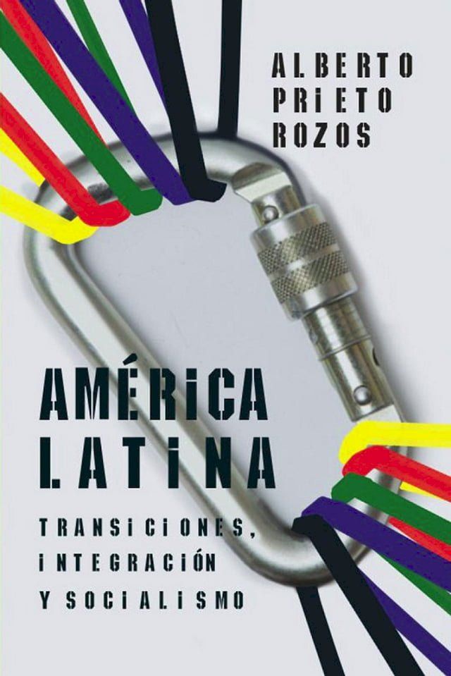  América Latina. Transiciones, integración y socialismo.(Kobo/電子書)