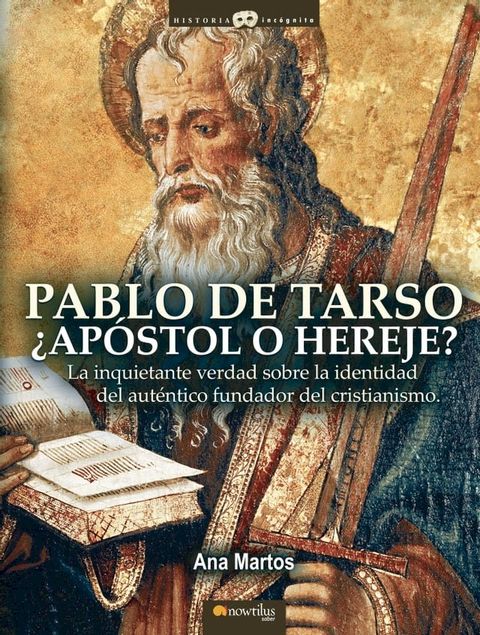 Pablo de Tarso, &iquest;Ap&oacute;stol o Hereje?(Kobo/電子書)