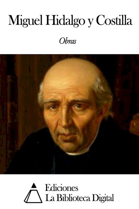 Obras de Miguel Hidalgo y Costilla(Kobo/電子書)