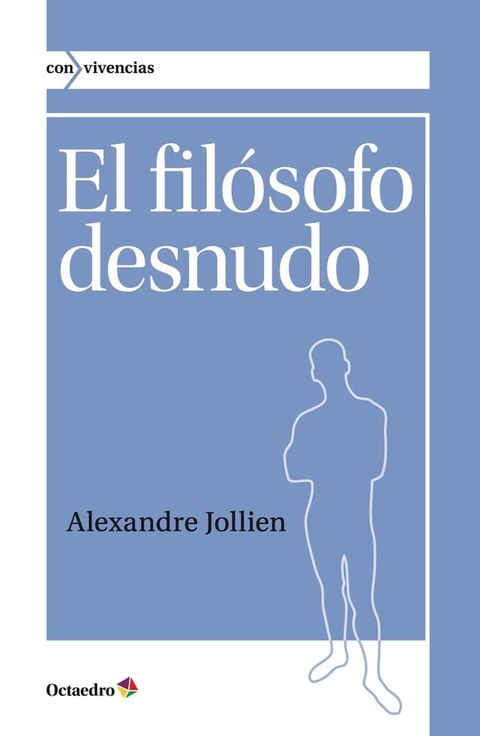 El fil&oacute;sofo desnudo(Kobo/電子書)