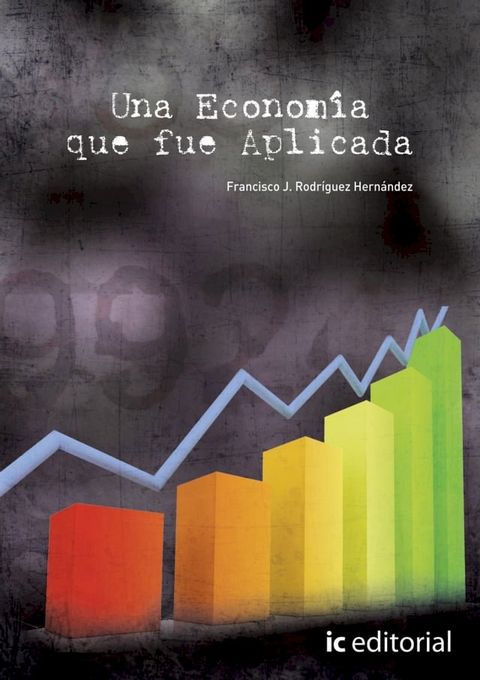 Una econom&iacute;a que fue aplicada(Kobo/電子書)