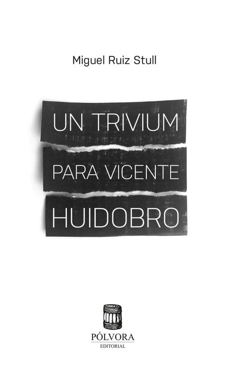 Un trivium para Vicente Huidobro(Kobo/電子書)