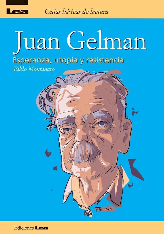  Juan Gelman, esperanza, utopía y resistencia(Kobo/電子書)