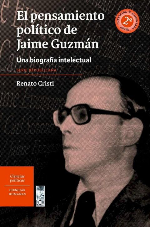 El pensamiento pol&iacute;tico de Jaime Guzm&aacute;n(Kobo/電子書)