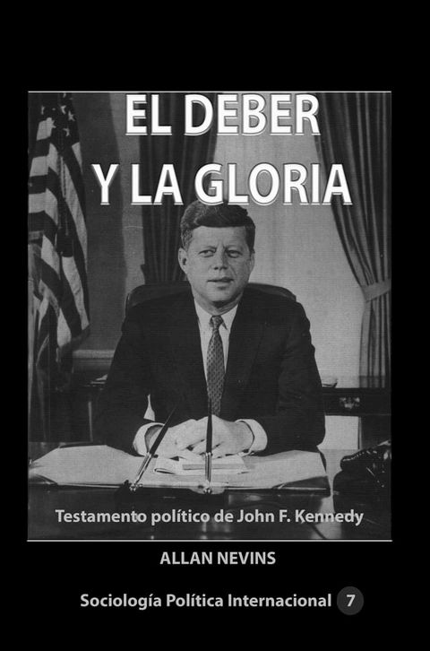 El deber y la gloria Testamento pol&iacute;tico de John F. Kennedy(Kobo/電子書)