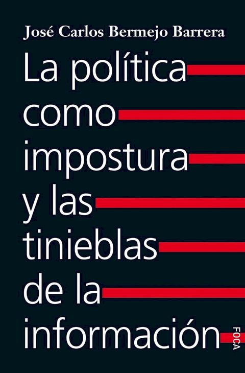 La política como impostura y las tinieblas de la información(Kobo/電子書)