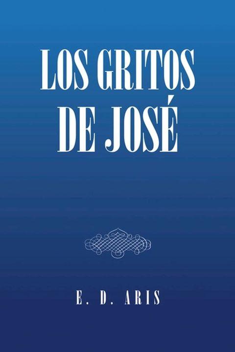 Los Gritos De Jos&eacute;(Kobo/電子書)