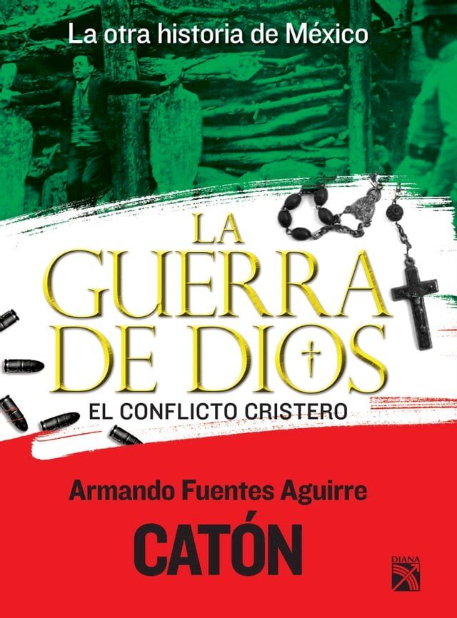  La otra historia de México. La guerra de Dios(Kobo/電子書)