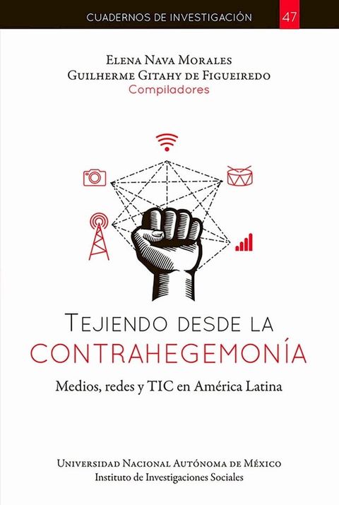 Tejiendo desde la contrahegemonía, medios, redes y TIC en América Latina(Kobo/電子書)