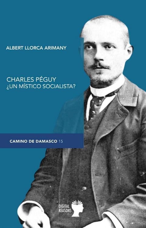 Charles P&eacute;guy &iquest;un m&iacute;stico socialista?(Kobo/電子書)