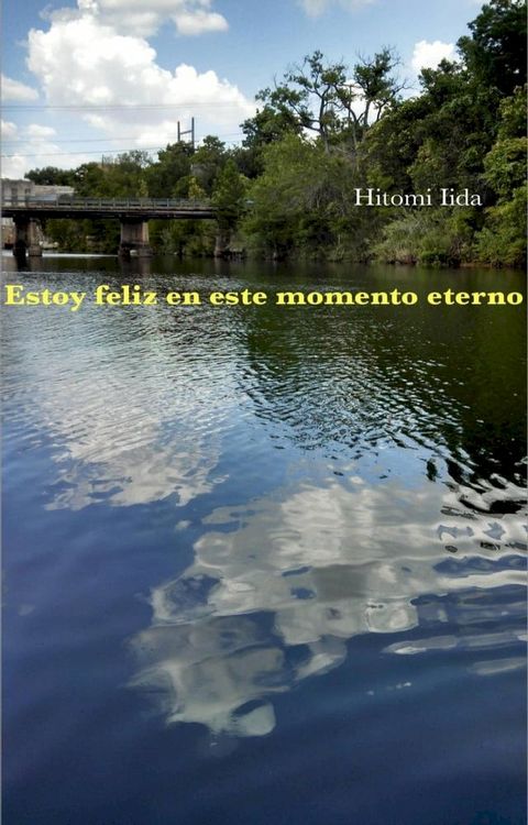 Estoy feliz en este momento eterno(Kobo/電子書)