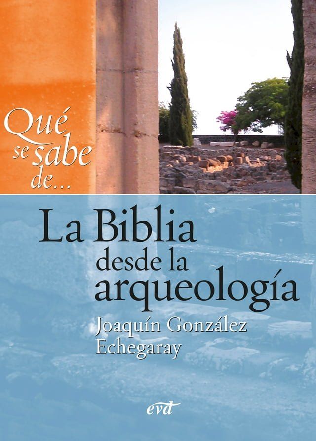  Qué se sabe de... La Biblia desde la arqueología(Kobo/電子書)