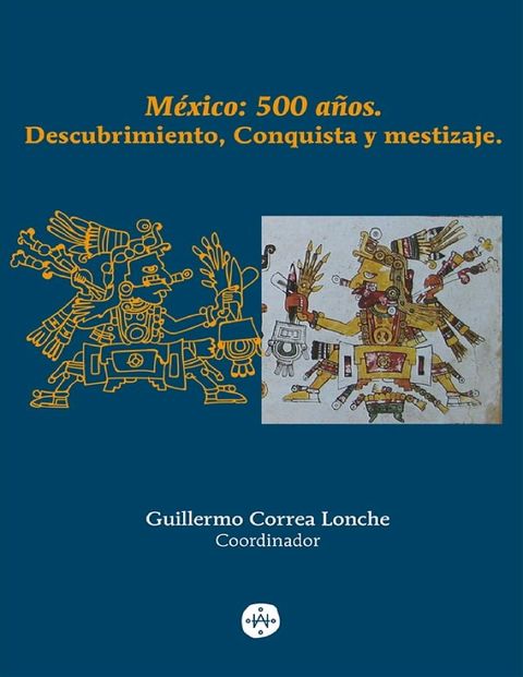 M&eacute;xico: 500 a&ntilde;os(Kobo/電子書)