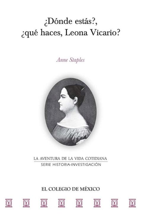 &iquest;D&oacute;nde est&aacute;s?, &iquest;qu&eacute; haces, Leona Vicario?&nbsp;(Kobo/電子書)