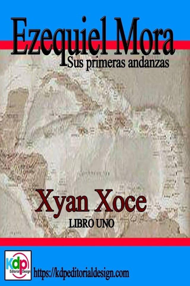  Ezequiel Mora sus primeras andanzas(Kobo/電子書)