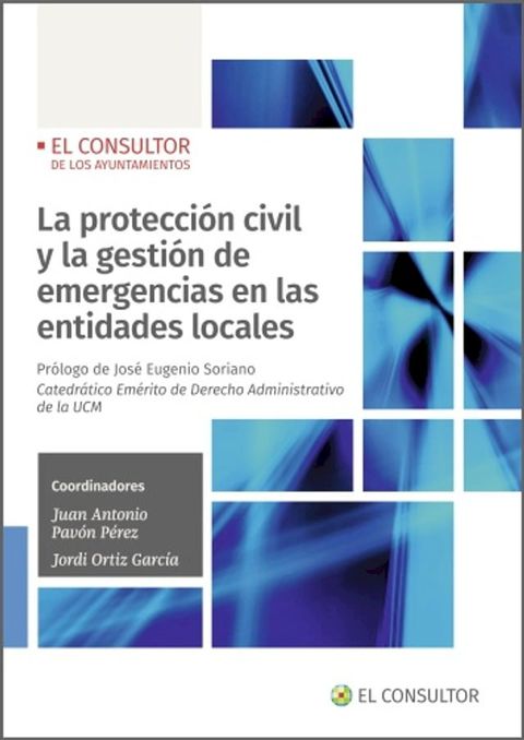 La protecci&oacute;n civil y la gesti&oacute;n de emergencias en las entidades locales(Kobo/電子書)