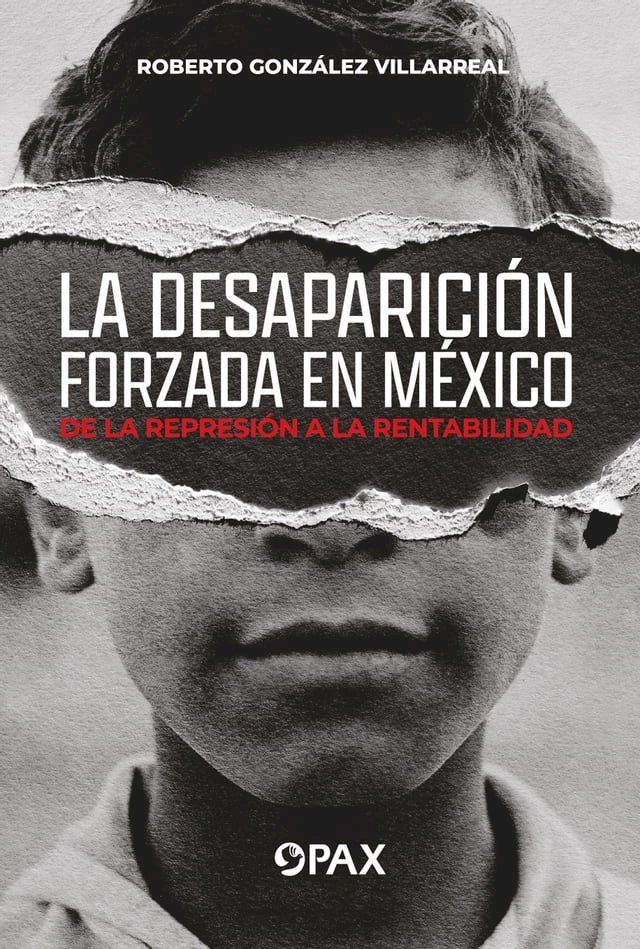  La desaparici&oacute;n forzada en M&eacute;xico(Kobo/電子書)