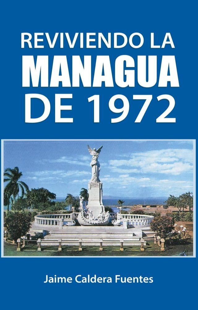  Reviviendo la Managua de 1972(Kobo/電子書)