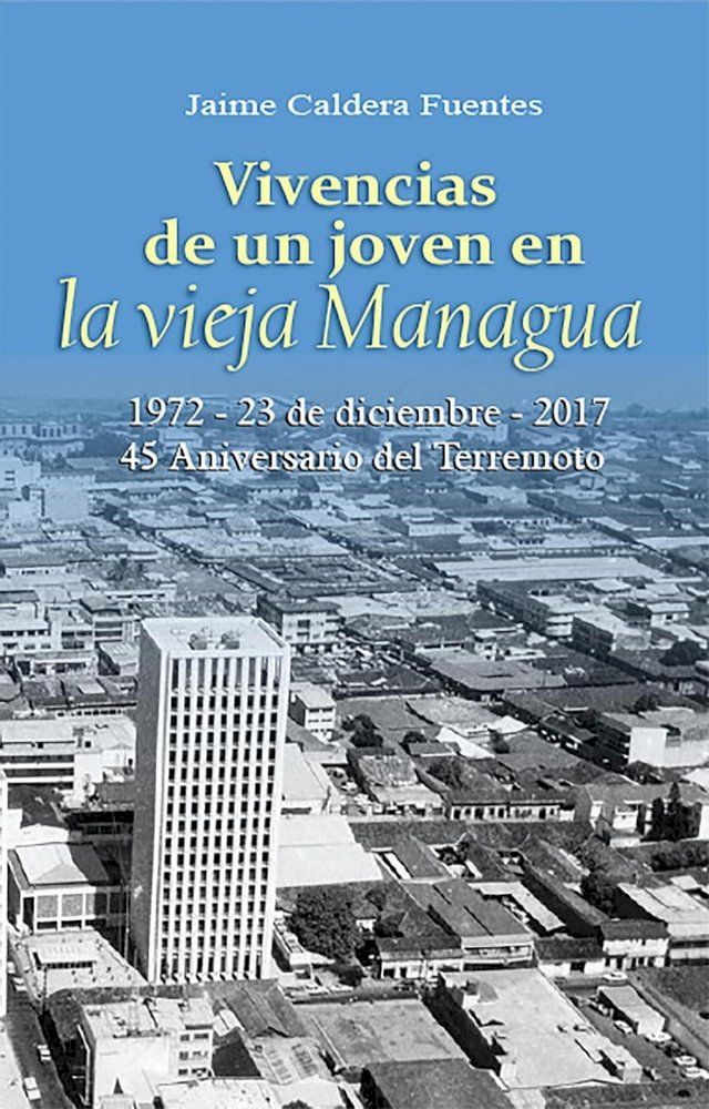  Vivencias de un joven en la vieja Managua(Kobo/電子書)