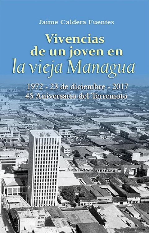 Vivencias de un joven en la vieja Managua(Kobo/電子書)