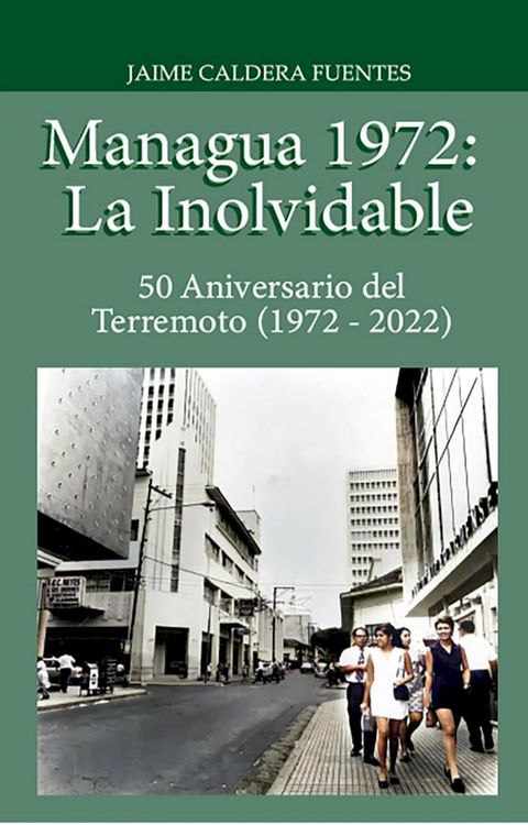 Managua 1972: La inolvidable(Kobo/電子書)